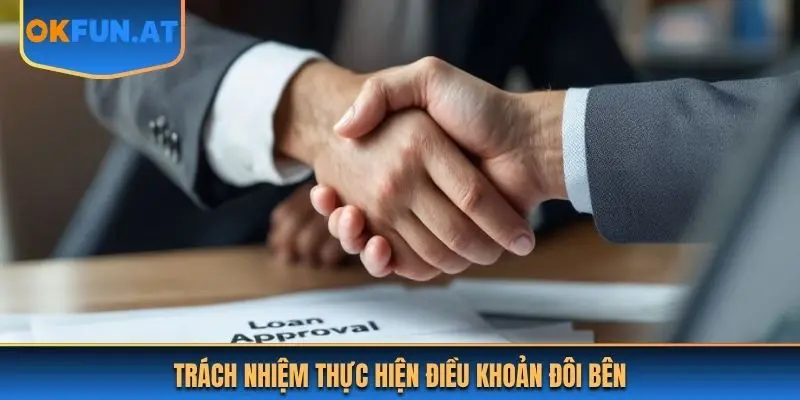 Trách nhiệm thực hiện điều khoản đôi bên